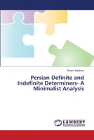 Persian Definite and Indefinite Determiners- A Minimalist Analysis 3659473928 Book Cover