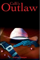 Calli's Outlaw 0595176518 Book Cover