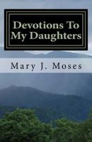 Devotions to My Daughters 1539088588 Book Cover