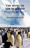 The Home of the Blizzard 1849021716 Book Cover