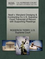 Neall v. Maryland Dredging & Contracting Co U.S. Supreme Court Transcript of Record with Supporting Pleadings 1270147048 Book Cover