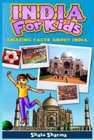 India For Kids: Amazing Facts About India 149470997X Book Cover