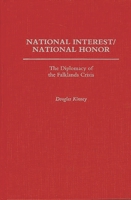 National Interest/National Honor: The Diplomacy of the Falklands Crisis 0275924254 Book Cover