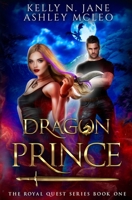 Dragon Prince : The Royal Quest 1947245333 Book Cover