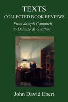 Texts: Collected Book Reviews from Joseph Campbell to Deleuze and Guattari 151752783X Book Cover