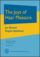 The Joys of Haar Measure 1470409356 Book Cover