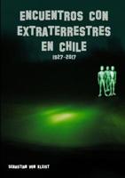 Encuentros Con Extraterrestres En Chile 0244988234 Book Cover