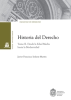 Historia del derecho: Tomo II. Desde la Edad Media hasta la Modernidad (Spanish Edition) 956143301X Book Cover