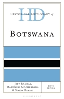Historical Dictionary of Botswana (Historical Dictionaries of Africa) B0G388DWT6 Book Cover