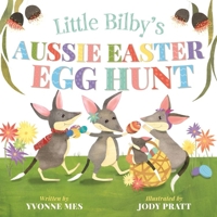 Little Bilby's Aussie Easter Egg Hunt 0734419910 Book Cover