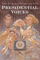 Presidential Voices: Speaking Styles from George Washington to George W. Bush 0618443746 Book Cover