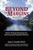 Beyond the Margins: Rethinking the Art and Craft of Writing - Master Writing Workshops for Advanced and Committed Writers 0741474468 Book Cover