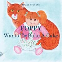 Poppy Wants to Bake a Cake 1911424238 Book Cover