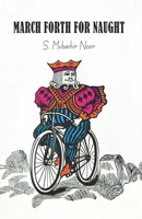 March Forth for Naught 9697491143 Book Cover