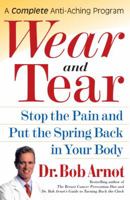 Wear and Tear: Stop the Pain and Put the Spring Back in your Body 0743225554 Book Cover