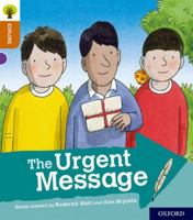 Oxford Reading Tree Explore with Biff, Chip and Kipper: Oxford Level 8: The Urgent Message 0198397097 Book Cover