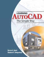 Learning AutoCAD The Simple Way B09KN2N1H3 Book Cover