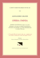 CMM 112 ALESSANDRO GRANDI (ca. 1586-1630), Opera Omnia, edited by Jeffrey Kurtzman, et al., Vol. 2. Il secondo libro de motetti a due, tre, e quattro voci con il basso continuo per sonar nell'organo ( 1595515437 Book Cover