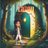 Zazou And The Secret Path: Learning to Trust, Speak, and Be Heard B0FGJYXJYS Book Cover