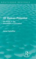 Of Human Potential: An Essay in the Philosophy of Education 0710205716 Book Cover