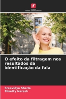 O efeito da filtragem nos resultados da identificação da fala (Portuguese Edition) 6209865275 Book Cover