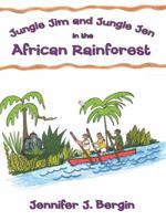 Jungle Jim and Jungle Jen In The African Rainforest 1452597065 Book Cover