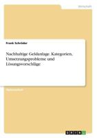 Nachhaltige Geldanlage. Kategorien, Umsetzungsprobleme und L�sungsvorschl�ge 3638824314 Book Cover