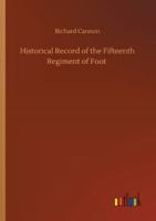 Historical Record of the Fifteenth Regiment of Foot 3752351713 Book Cover