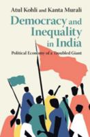 Democracy and Inequality in India : Political Economy of a Troubled Giant 1108471838 Book Cover
