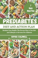 Prediabetes Diet and Action Plan: Reclaim Your Health: The Proven Way to Use Diet and Lifestyle to Reverse Pre-Diabetes B0DSTY95RN Book Cover