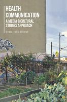 Health Communication: A Media and Cultural Studies Approach 023029832X Book Cover