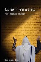 The Law is not a Curse: Paul's Midrash in Galations 1479205605 Book Cover