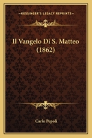 Il Vangelo Di S. Matteo (1862) 1120491002 Book Cover