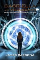 Gabriella and Dr. Duggan's Secret Dimensional Transport Machine 0985028459 Book Cover