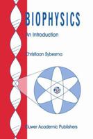 Biophysics: An Introduction 0792300297 Book Cover