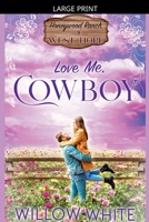 Love Me, Cowboy B0CN8Z6M2W Book Cover