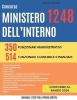Concorso Ministero dell’Interno 1248 posti: Manuale Completo Per La Prova Scritta Conforme al Bando 2024 | Test Inclusi (Italian Edition) B0DQ1WHJX1 Book Cover