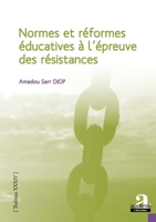 Normes et réformes éducatives à l'épreuve des résistances (Thélème) (French Edition) 2806106850 Book Cover