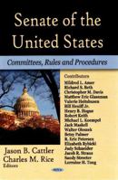 Senate of the United States: Committees, Rules and Procedures 1604564172 Book Cover
