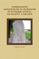 Osservazioni Linguistiche Su Iscrizioni In Futhark Antico: Da Elliott A Nielsen 1291506195 Book Cover