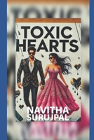TOXIC HEARTS (TOXIC LOVE SERIES) B0DZ5HF718 Book Cover