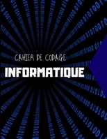 Cahier de codage INFORMATIQUE (French Edition) 1712620347 Book Cover