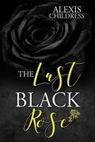 The Last Black Rose 1984005340 Book Cover