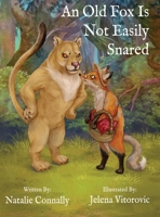 An Old Fox Is Not Easily Snared B0CS1TCMGJ Book Cover