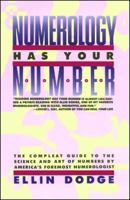 Numerology Has Your Number: The Compleat Guide to the Science and Art of Numbers by America's Foremost Numerologist 067164243X Book Cover
