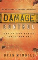 Damage Control: How to Stop Making Jesus Look Bad 0801065658 Book Cover