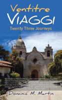 Ventitre Viaggi: Twenty Three Journeys 1532067909 Book Cover