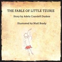 The Fable of Little Tzurie 0997912456 Book Cover