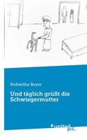 Und täglich grüßt die Schwiegermutter (German Edition) 3710342252 Book Cover