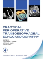 Practical Perioperative Transoesophageal Echocardiography (Oxford Clinical Imaging Guides) 0198873689 Book Cover